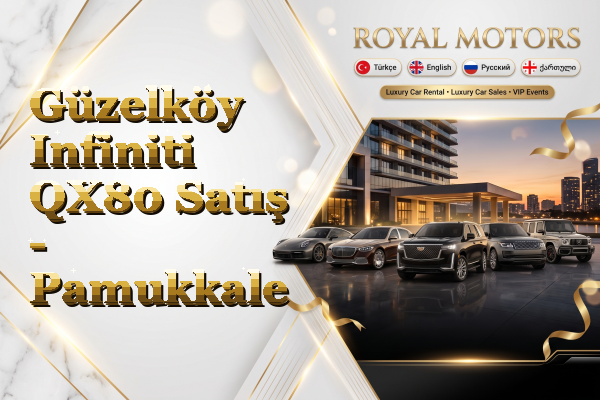 Güzelköy Infiniti QX80 Satış - Pamukkale