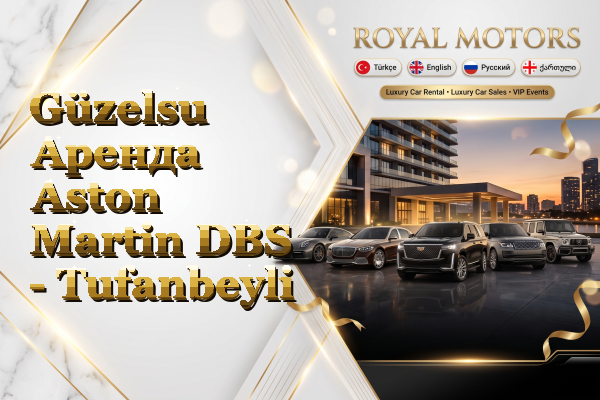 Güzelsu Аренда Aston Martin DBS - Tufanbeyli