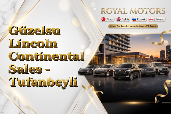 Güzelsu Lincoln Continental Sales - Tufanbeyli