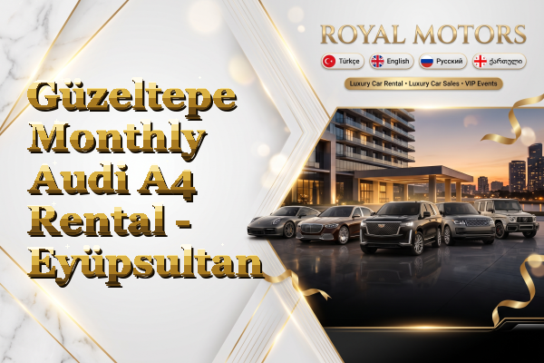 Güzeltepe Monthly Audi A4 Rental - Eyüpsultan