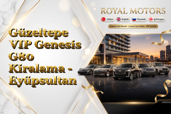 Güzeltepe VIP Genesis G80 Kiralama - Eyüpsultan