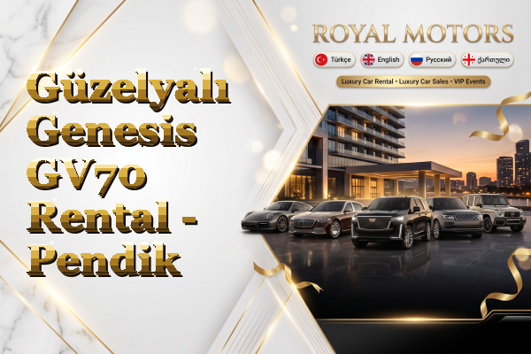 Güzelyalı Genesis GV70 Rental - Pendik