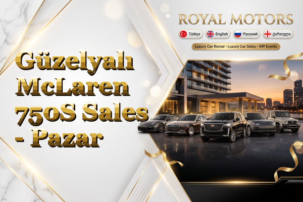 Güzelyalı McLaren 750S Sales - Pazar