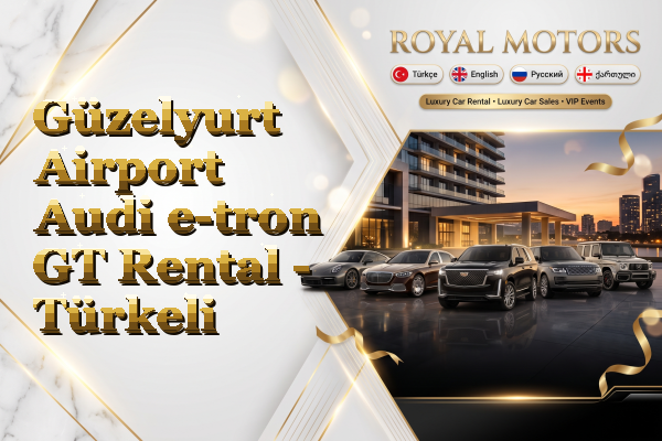 Güzelyurt Airport Audi e-tron GT Rental - Türkeli