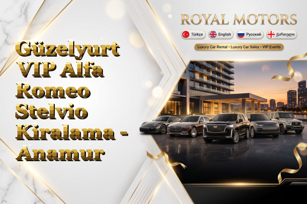 Güzelyurt VIP Alfa Romeo Stelvio Kiralama - Anamur