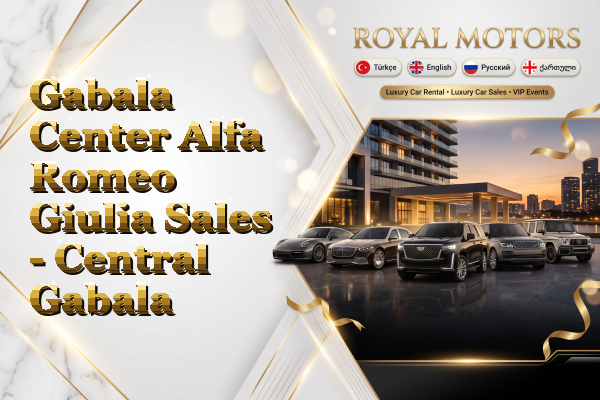 Gabala Center Alfa Romeo Giulia Sales - Central Gabala