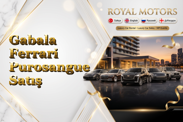 Gabala Ferrari Purosangue Satış