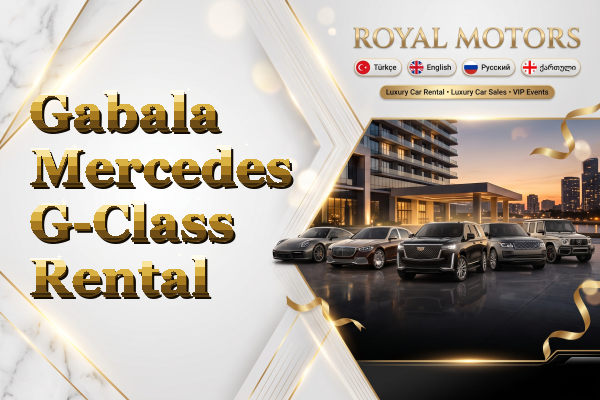 Gabala Mercedes G-Class Rental