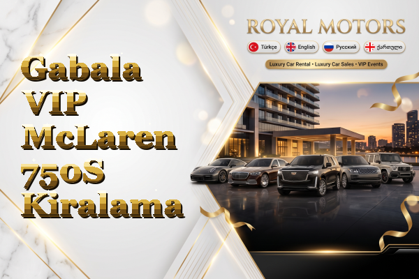 Gabala VIP McLaren 750S Kiralama