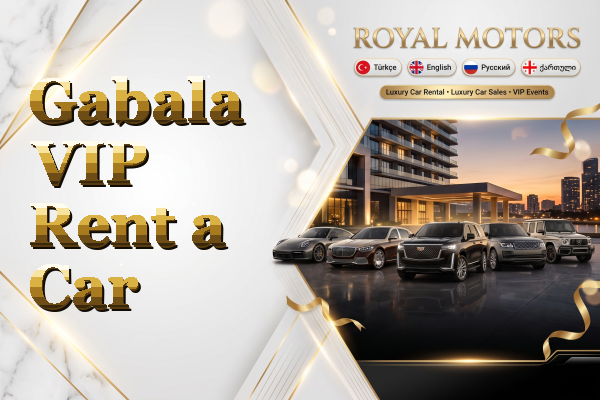 Gabala VIP Rent a Car