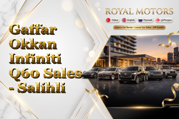 Gaffar Okkan Infiniti Q60 Sales - Salihli