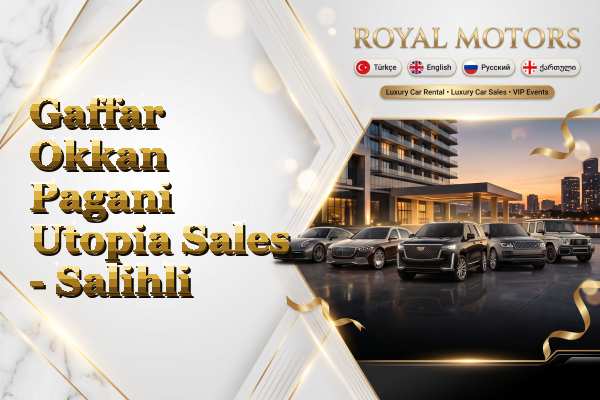 Gaffar Okkan Pagani Utopia Sales - Salihli