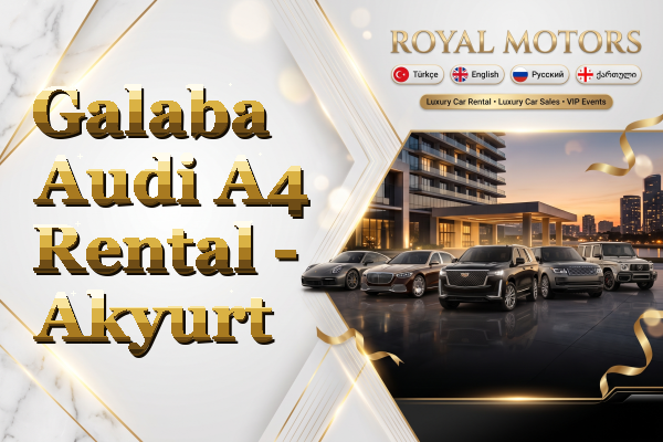 Galaba Audi A4 Rental - Akyurt