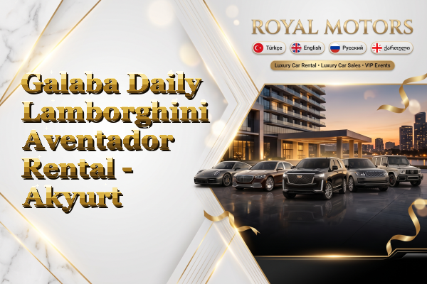 Galaba Daily Lamborghini Aventador Rental - Akyurt