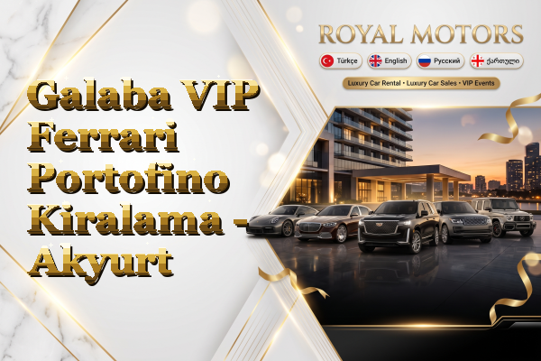 Galaba VIP Ferrari Portofino Kiralama - Akyurt
