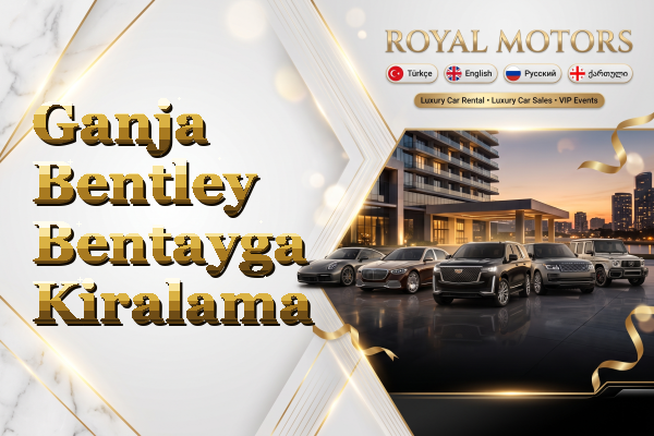 Ganja Bentley Bentayga Kiralama