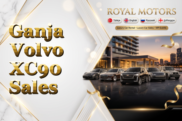 Ganja Volvo XC90 Sales