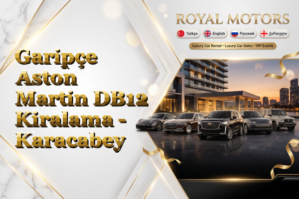Garipçe Aston Martin DB12 Kiralama - Karacabey