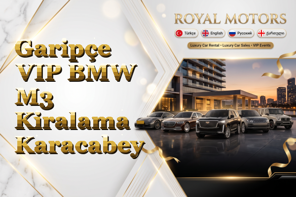 Garipçe VIP BMW M3 Kiralama - Karacabey