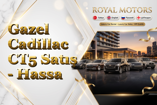 Gazel Cadillac CT5 Satış - Hassa