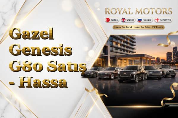 Gazel Genesis G80 Satış - Hassa