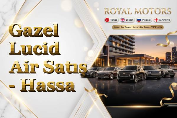 Gazel Lucid Air Satış - Hassa