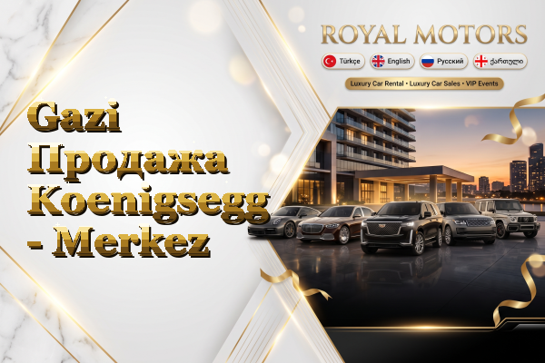 Gazi Продажа Koenigsegg - Merkez