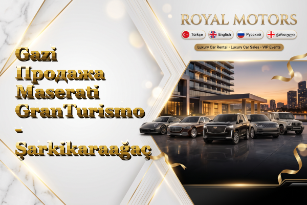 Gazi Продажа Maserati GranTurismo - Şarkikaraağaç