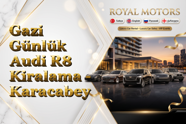 Gazi Günlük Audi R8 Kiralama - Karacabey