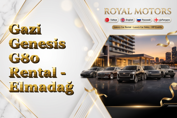 Gazi Genesis G80 Rental - Elmadağ