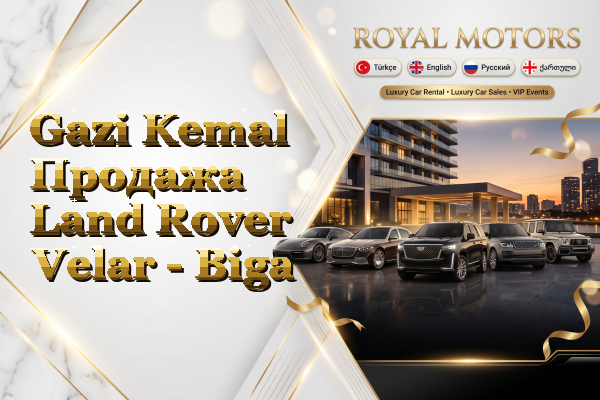 Gazi Kemal Продажа Land Rover Velar - Biga