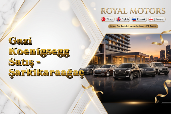 Gazi Koenigsegg Satış - Şarkikaraağaç