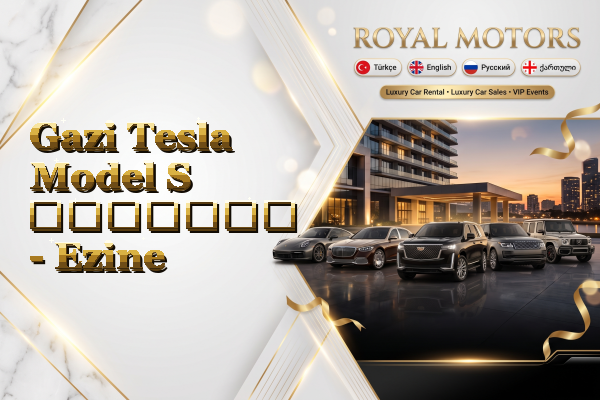 Gazi Tesla Model S გაყიდვა - Ezine