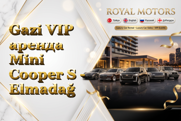Gazi VIP аренда Mini Cooper S - Elmadağ