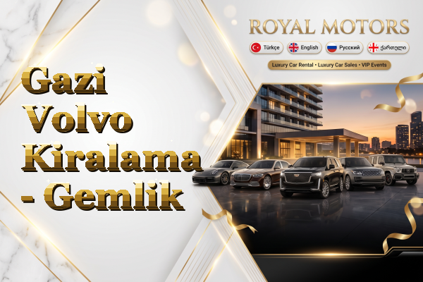 Gazi Volvo Kiralama - Gemlik