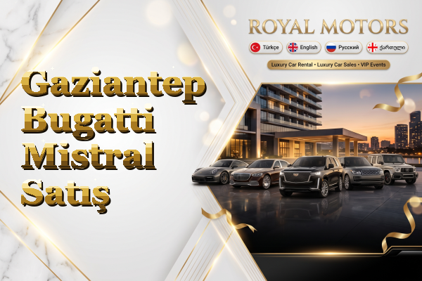 Gaziantep Bugatti Mistral Satış