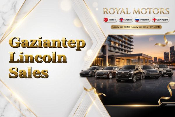Gaziantep Lincoln Sales