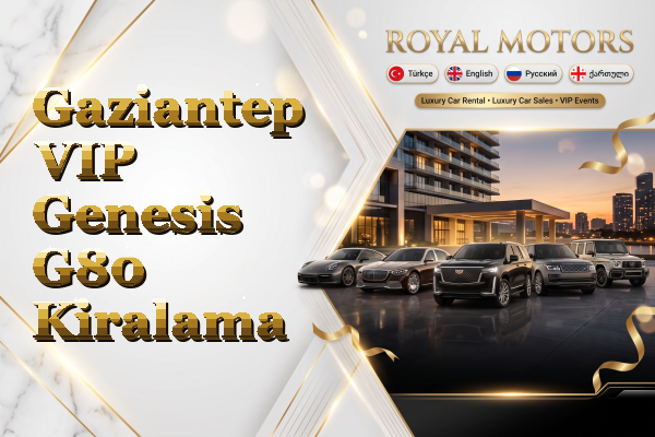 Gaziantep VIP Genesis G80 Kiralama