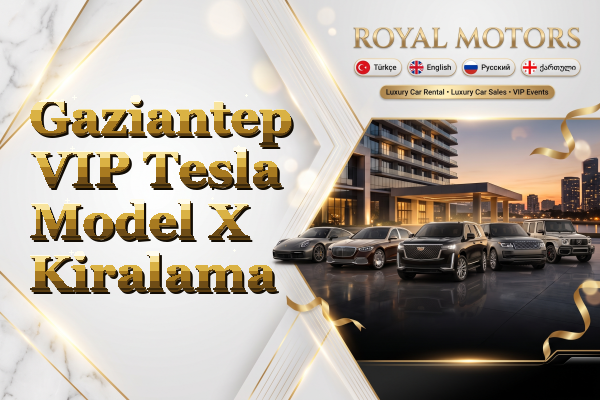 Gaziantep VIP Tesla Model X Kiralama