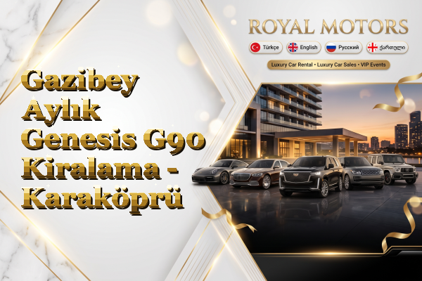 Gazibey Aylık Genesis G90 Kiralama - Karaköprü