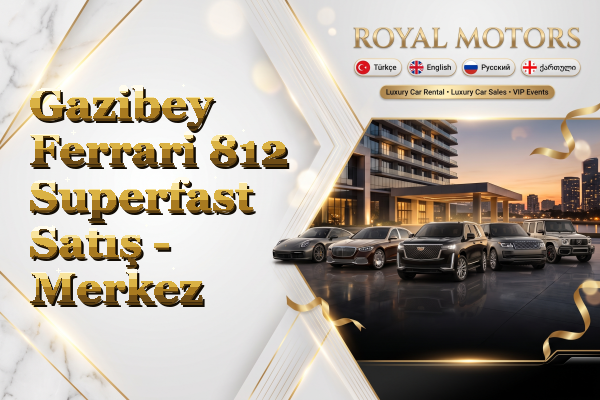 Gazibey Ferrari 812 Superfast Satış - Merkez