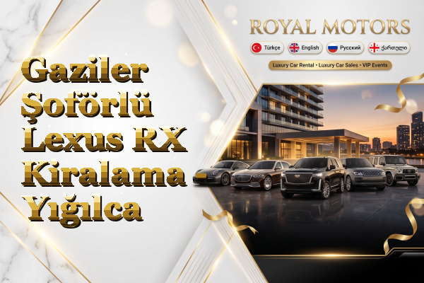 Gaziler Şoförlü Lexus RX Kiralama - Yığılca
