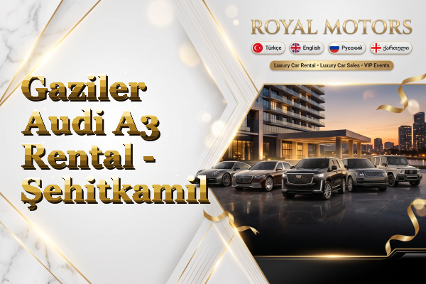 Gaziler Audi A3 Rental - Şehitkamil