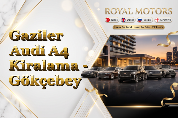 Gaziler Audi A4 Kiralama - Gökçebey