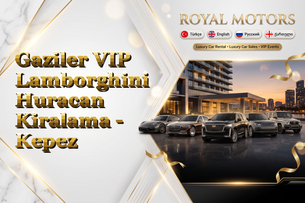 Gaziler VIP Lamborghini Huracan Kiralama - Kepez