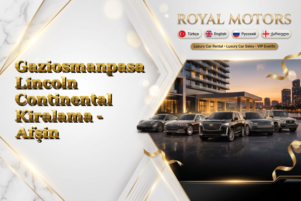 Gaziosmanpasa Lincoln Continental Kiralama - Afşin