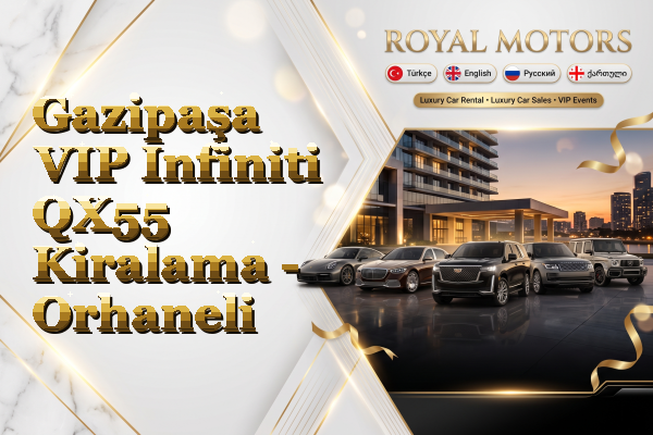 Gazipaşa VIP Infiniti QX55 Kiralama - Orhaneli
