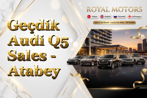 Geçdik Audi Q5 Sales - Atabey