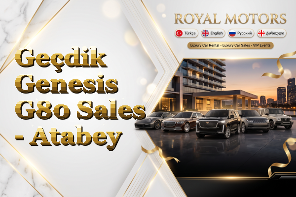 Geçdik Genesis G80 Sales - Atabey
