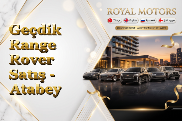 Geçdik Range Rover Satış - Atabey